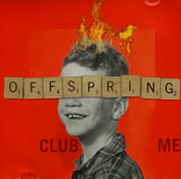 The Offspring - Club Me