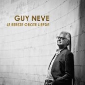 Guy Neve - Je eerste grote liefde