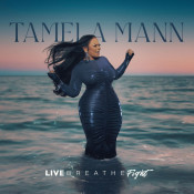 Tamela Mann - Live Breathe Fight