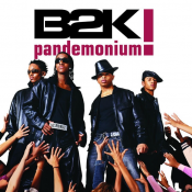 B2K - Pandemonium!