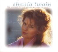 Shania Twain - The Woman In Me (Needs The Man In You) (USA)