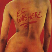 Eric Clapton - E.C. Was Here