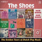 The Shoes - The Golden Years of Dutch Pop Music