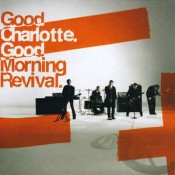 Good Charlotte - Good Morning Revival