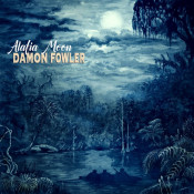 Damon Fowler - Alafia Moon