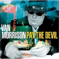 Van Morrison - Pay The Devil