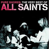 All Saints - Pure Shores: The Very Best of All Saints