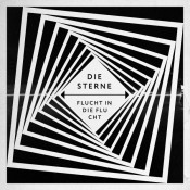 Die Sterne - Flucht in die Flucht