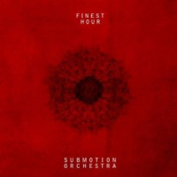 Submotion Orchestra - Finest Hour