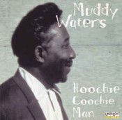 Muddy Waters - Hoochie Coohie Man (1996)
