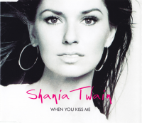 Shania Twain - When You Kiss Me (Europe Promo CD)