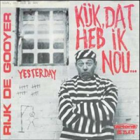 Rijk de Gooyer - Kijk, dat heb ik nou... / Yesterday