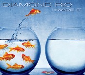 Diamond Rio - I Made It