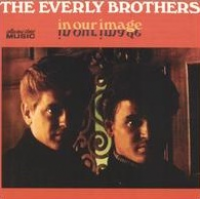 The Everly Brothers - In Our Image