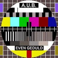 Even Geduld - A.U.B.