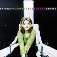 Trisha Yearwood - Everybody Knows (International)