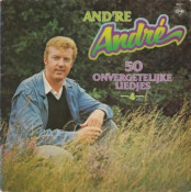 André Van Duin - And'r e André - 50 Onvergetelijke liedjes - 4