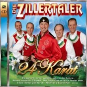 Die Zillertaler - 24 Karat