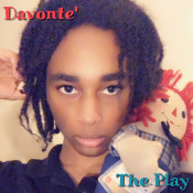 Davonte' - The Play