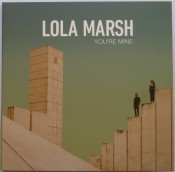 Lola Marsh - You're Mine