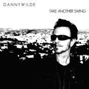 Danny Wilde - Take Another Swing