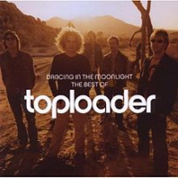 Toploader - Dancing In The Moonlight - The Best Of Toploader