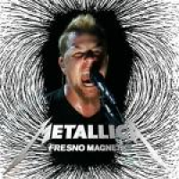 Metallica - Fresno Magnetic
