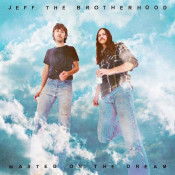 Jeff The Brotherhood - Wasted on the Dream