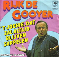 Rijk de Gooyer - 't Jochie,dat zal altijd blijven sappelen/Vakantie ellende