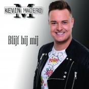 Kevin Madero - Blijf bij mij