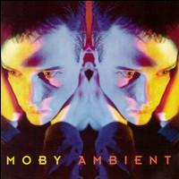 Moby - Ambient