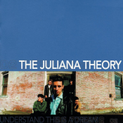 The Juliana Theory - Understand This Is a Dream