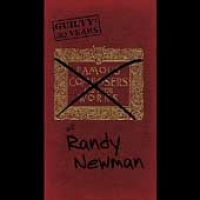 Randy Newman - Guilty: 30 Year Of