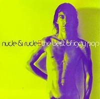 Iggy Pop - Nude & Rude: The Best Of Iggy Pop