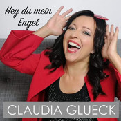 Claudia Glueck - Hey du mein Engel