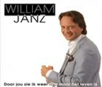 William Janz - Door jou zie ik weer hoe mooi het leven is