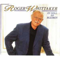 Roger Whittaker - Es Soll So Bleiben
