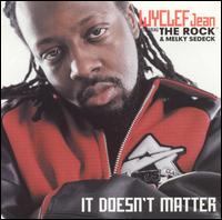 Wyclef Jean - It Doesn't Matter