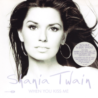 Shania Twain - When You Kiss Me / Up! (UK)