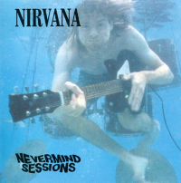 Nirvana - Nevermind Sessions