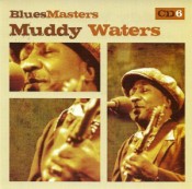Muddy Waters - Blues Masters