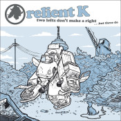 Relient K - Two Lefts Don't Make A Right... But Three Do