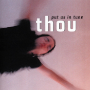 Thou - Put Us in Tune