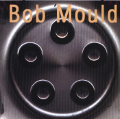 Bob Mould - Bob Mould