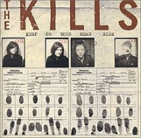 The Kills - Keep On Your Mean Side