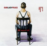 Our Lady Peace - Healthy In Paranoid Times