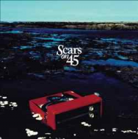Scars On 45 - Scars On 45 (Deluxe)
