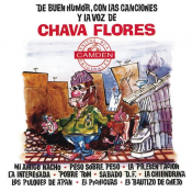 Chava Flores - De Buen Humor, con las Canciones y la Voz de Chava Flores