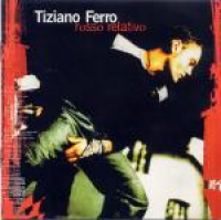 Tiziano Ferro - Rosso Relativo