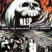 W.A.S.P. - The Headless Children